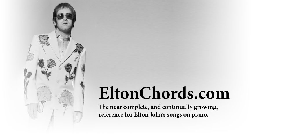 Header image. Elton standiing in a b/w photo. Text - EltonChords.com. The near complete, and continually growing, reference for Elton John's songs on piano.